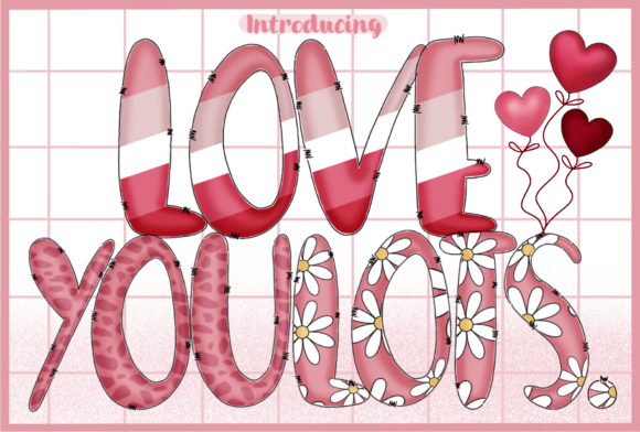 Love You Lots: A Font That Teaches and Delights